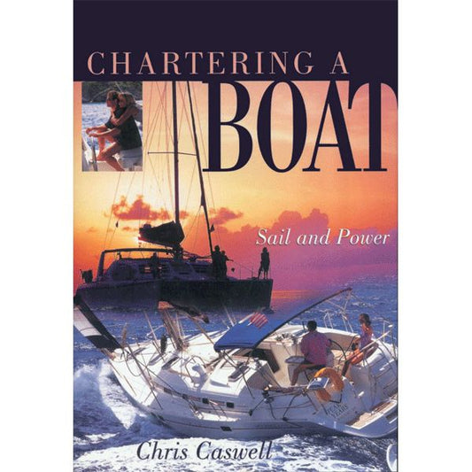 Chartering A Boat - Sail & Power