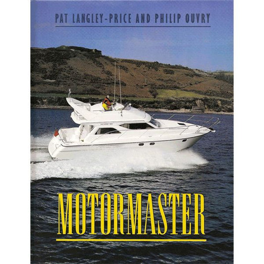 Motormaster - A Manual for the Power Yacht Owner