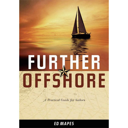 Further Offshore: A Practical Guide for Sailors