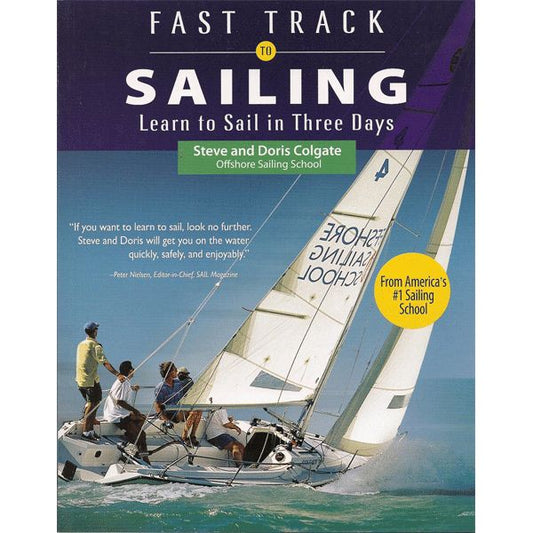 Fast Track To Sailing: Learn To Sail In Three Days